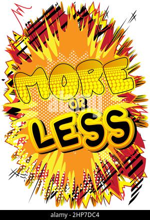 More or Less. Comic book word text on abstract comics background. Stock Vector