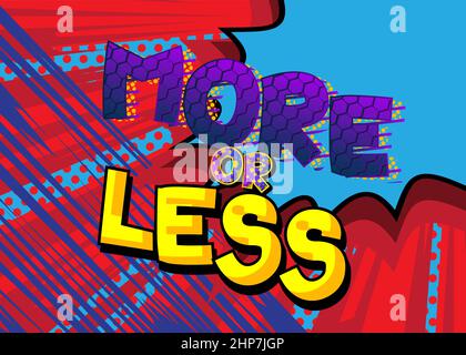 More or Less. Comic book word text on abstract comics background. Stock Vector