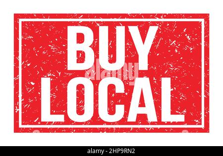 BUY LOCAL, words written on red rectangle stamp sign Stock Photo