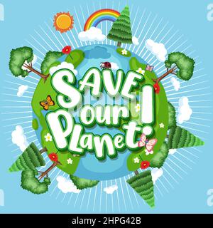 Save our planet on earth globe with trees illustration Stock Vector