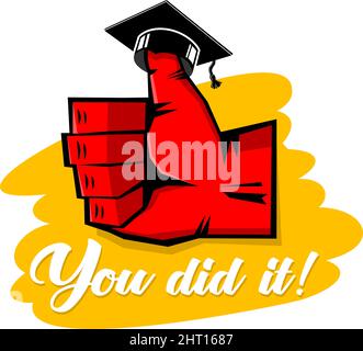 You did it. Senior class of 2022. Thumb up with graduation cap. The concept of design congratulations school graduation. Illustration, vector Stock Vector