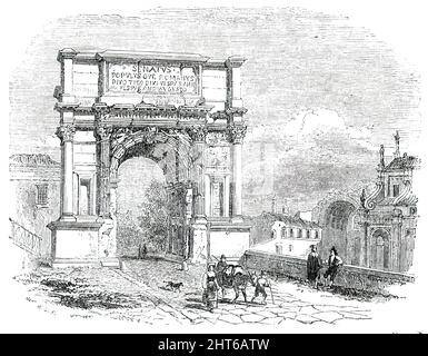 Arch of Titus - Rome, 1850. 'The Arch of Titus...which is in great part preserved, was erected by the Senate and people of Rome, in the reign of Domitian, to perpetuate the memory of the conquest of Jerusalem, and triumph of Titus over the vanquished Jews, and is situated on what was the highest point of the Via Sacra, thence called Summa Via Sacra. Like the other triumphal arches...it is a lofty massive structure of white marble, presenting a two-fold facade of similar character, looking north and south. It is, however, only pierced bv one arch; the entablature is supported by four columns on Stock Photo