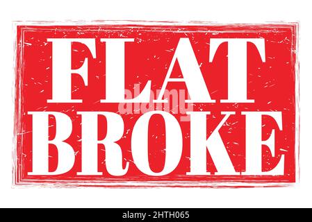 FLAT BROKE, words written on red grungy stamp sign Stock Photo