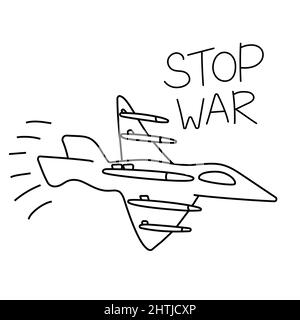 Flying military fighter with missiles. Weapons, warheads. Military aviation. Quote "Stop the war". Hand drawn prints and doodle. Stock Vector