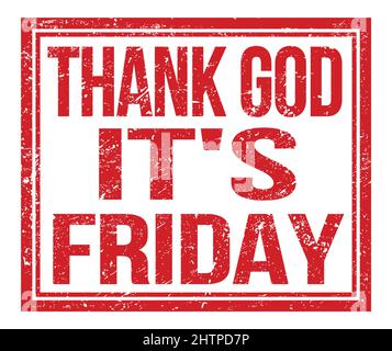 THANK GOD IT'S FRIDAY, written on red grungy stamp sign Stock Photo