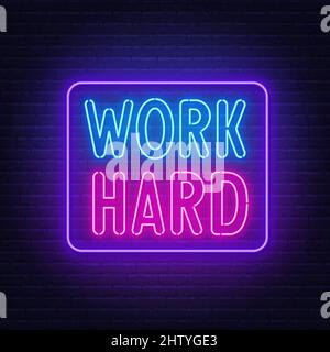 Work Hard neon lettering on brick wall background. Stock Vector