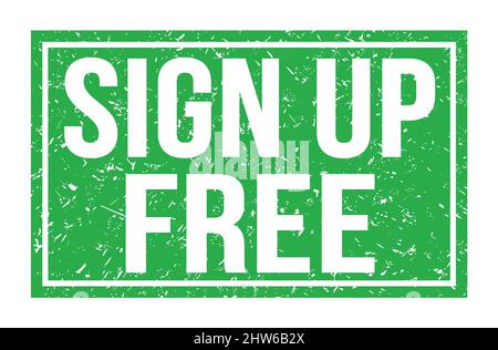 SIGN UP FREE, words written on green rectangle stamp sign Stock Photo