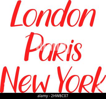 set of calligraphy towns. London, Paris, New York. hand drawn brush calligraphy Stock Vector
