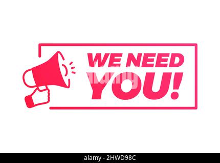 We Need You Megaphone Marketing Advert Label Stock Vector