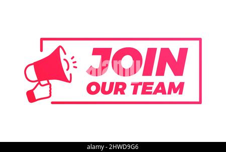 Join Our Team Megaphone Marketing Advert Label Stock Vector