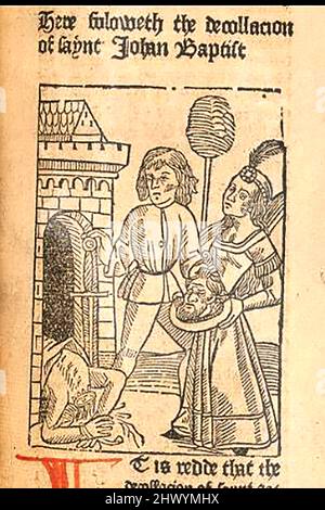 15th century woodcut depicting the beheading of St John the Baptist  (AKA John the Forerunner , John the Immerser, John the baptizer and Prophet Yahya ) by  Herod Antipas and held on a silver platter by Salome, printed by William Caxton ( 1422-1491/92) in his translation of  'The Golden Legend' or  'Thus endeth the legende named in Latyn legenda aurea that is to saye in Englysshe the golden legende' by Jacobus, de Voragine, (Circa 1229-1298). Stock Photo