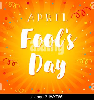 Happy April Fool's Day congrats. Yellow greeting card with text. Isolated abstract graphic design template. Cute greeting card concept. Calligraphy in Stock Vector