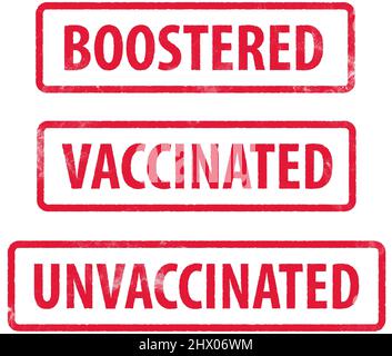 Rubber stamp prints with the framed words 'vaccinated', 'unvaccinated' and 'boostered' isolated on white background Stock Photo