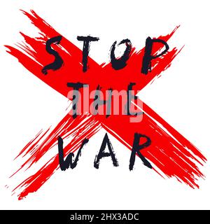 Stop the war icon. Black lettering by hand with a call to stop the war and red cross isolated on white background. No war and prohibition, stop war an Stock Vector