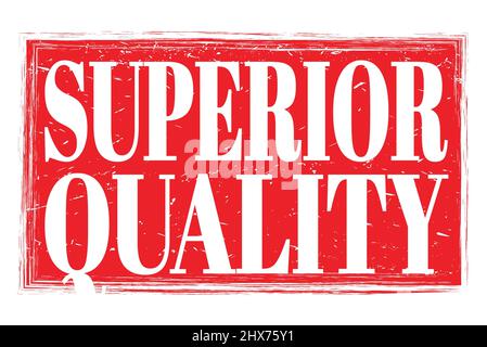 SUPERIOR QUALITY, words written on red grungy stamp sign Stock Photo