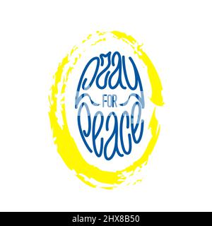Pray for peace. Hand drawn lettering fit in egg shaped brush stroke. Easter. Peaceful movement. Vector illustration Stock Vector
