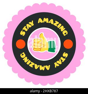 Stay amazing, sticker or icon with thumb up vector Stock Vector