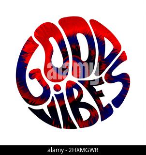 Good vibes only quote in circle t-shirt print.Tie dye 60s,70s groovy background.Vector hand drawn lettering illustration.Good vibes only lettering print for t-shirt, poster,sticker,cover,logo concept Stock Vector