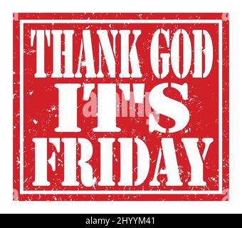 THANK GOD IT'S FRIDAY, words written on red stamp sign Stock Photo