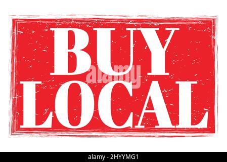 BUY LOCAL, words written on red grungy stamp sign Stock Photo