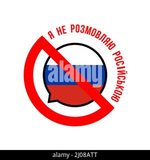 Idon't speak russian. Prohibition sign with russian flag inside Stock Vector