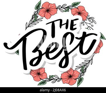 The Best Hand drawn lettering card with heart. The inscription Perfect design for greeting cards, posters, T-shirts, banners, print invitations. Stock Vector