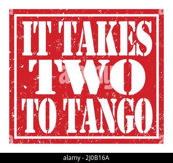 IT TAKES TWO TO TANGO, words written on red stamp sign Stock Photo