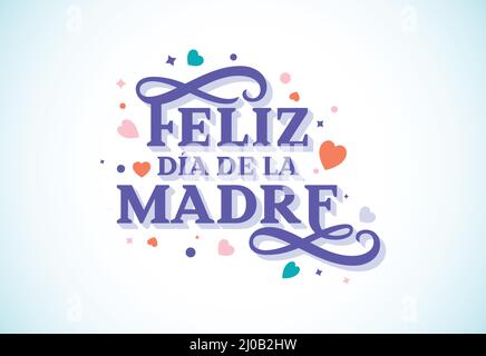 Happy Mothers Day lettering vector illustration. Mother's day card. Feliz día de la madre Stock Vector