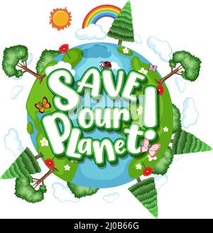 Save our planet logo on earth globe with trees illustration Stock Vector
