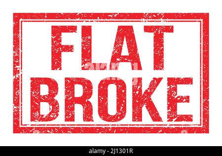 FLAT BROKE, words written on red rectangle stamp sign Stock Photo