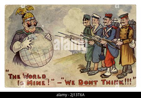 Original WW1 era satirical comic cartoon postcard - Kaiser Wilhelm II (last German emperor and King of Prussia) of the German Empire states 'The World is Mine!', with the principal allies against Germany - Italy, Britain, France and Russia standing firm with fixed bayonets, responding with 'we don't think!!!'. Circa 1915, U.K. Stock Photo
