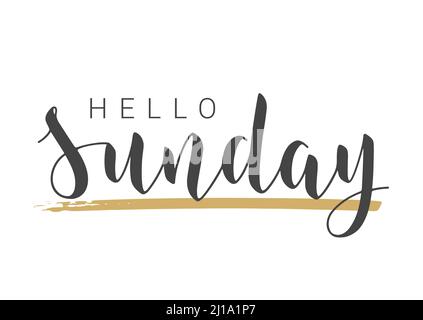 Vector Illustration. Handwritten Lettering of Hello Sunday. Template for Banner, Invitation, Party, Postcard, Poster, Print, Sticker or Web Product. Stock Vector