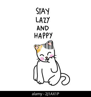 Stay lazy and happy cat cartoon vector illustration Stock Vector