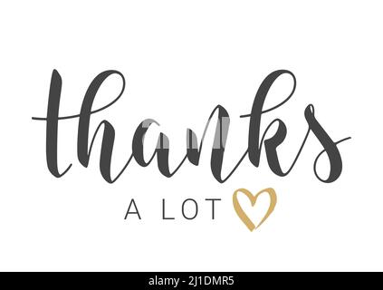 Vector Stock Illustration. Handwritten Lettering of Thanks A Lot. Template for Banner, Card, Label, Postcard, Poster, Print, Sticker or Web Product. O Stock Vector