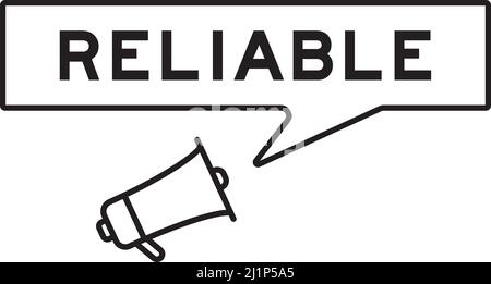 Megaphone icon with speech bubble in word reliable on white background Stock Vector