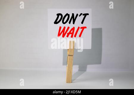 Word writing text Don T Wait. concept Stock Photo