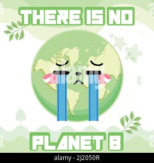 Planet earth crying cartoon Earth day There is no plan b Vector Stock Vector