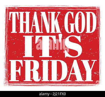 THANK GOD IT'S FRIDAY, written on red grungy stamp sign Stock Photo