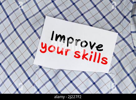 improve your skills text write on paper. Stock Photo