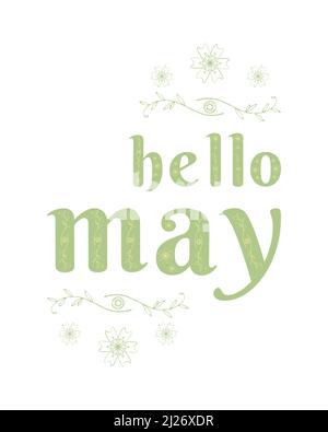 Hello May lettering. Elements for invitations, posters, greeting cards. Spring month vector with doodle flowers and leaves. Floral decoration. Illustration month May. Vector illustration Stock Vector