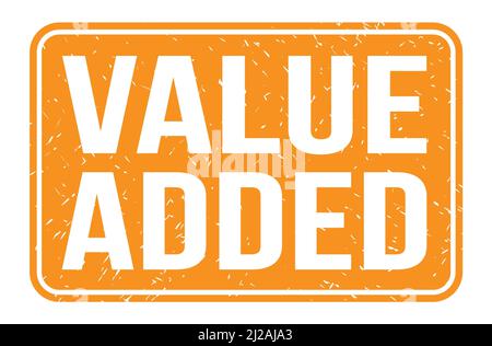 VALUE ADDED, words written on black rectangle stamp sign Stock Photo ...