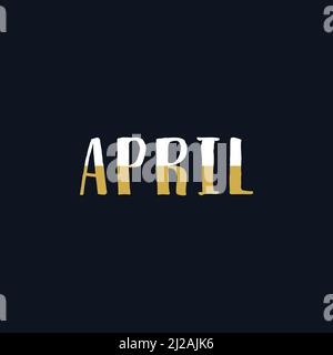 April month name. Vector illustration for poster, card, calendar ...
