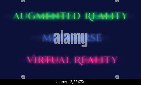 Neon light titled, multicolored extra glowing text: Augmented reality, Metaverse, Virtual reality Stock Vector