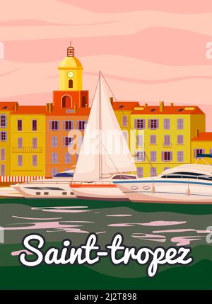 Retro Travel Poster Saint-Tropez France, old city Mediterranean. Cote d Azur of Travel sea vacation Europe. Vintage style vector illustration Stock Vector