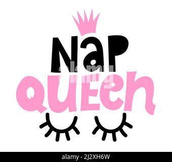 Nap Queen - Hand drawn typography poster. Conceptual handwritten text. Hand letter script word art design. Good for pajamas, posters, greeting cards, Stock Vector