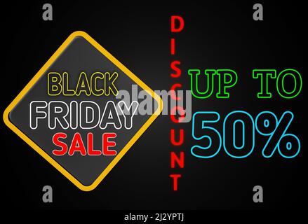 3D illustration black Friday sale text neon sign abstract on black background. Discount up to 50 percent text. Banner Sign and symbols neon sign Stock Photo