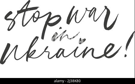 Stop war in Ukraine vector brush calligraphy. Stock Vector