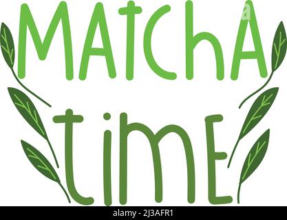 matcha time lettering Stock Vector