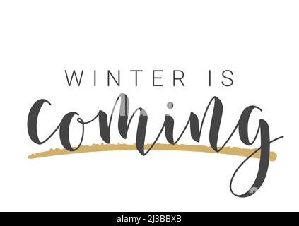 Handwritten Lettering of Winter Is Coming. Template for Banner, Card, Invitation, Party, Poster, Print or Web Product. Stock Vector
