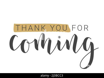 Vector Illustration. Handwritten Lettering of Thank You For Coming. Template for Banner, Postcard, Poster, Print, Sticker or Web Product. Stock Vector